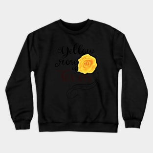 Yellow Rose of Texas Crewneck Sweatshirt